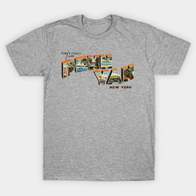 Greetings from Penn Yan New York T-Shirt by reapolo